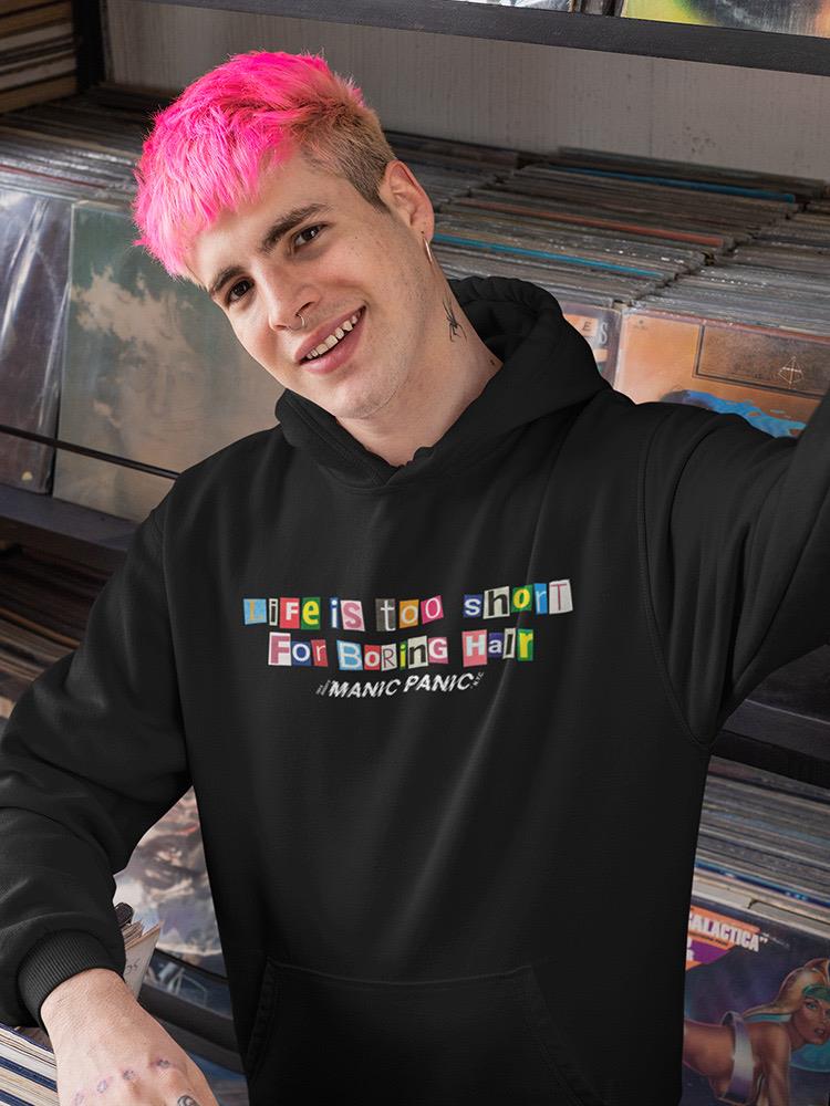 Life Too Short For Boring Hair. Hoodie -Manic Panic® UNISEX - Image 2