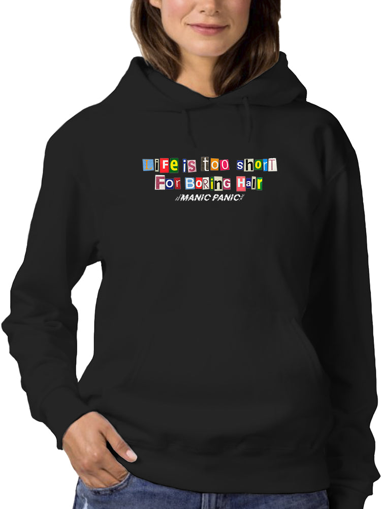 Life Too Short For Boring Hair. Hoodie -Manic Panic® UNISEX - Image 5
